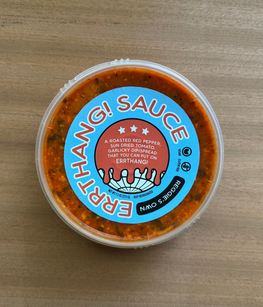Reggie's Own Errthang! Sauce